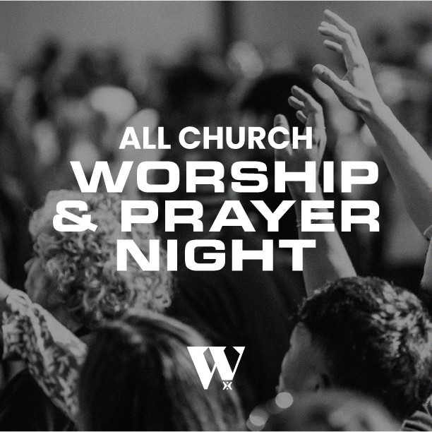 All Church Worship and Prayer Night