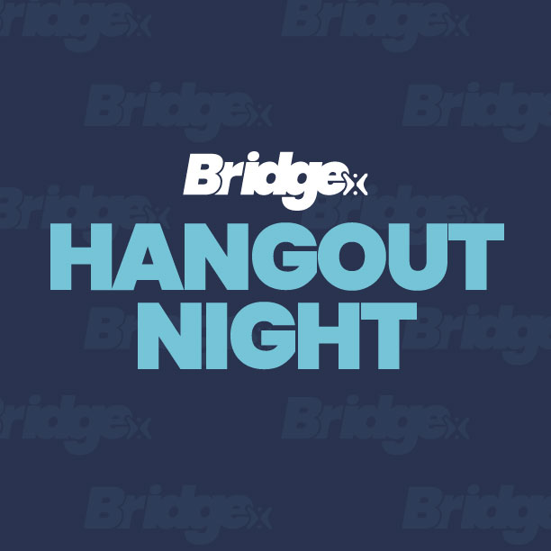 Bridge Hangout Night